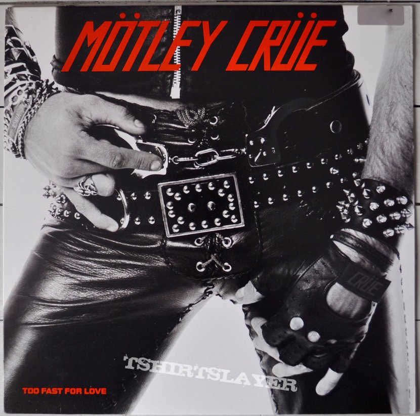 Mötley Crüe MÖTLEY CRÜE Too Fast For Love Original Vinyl