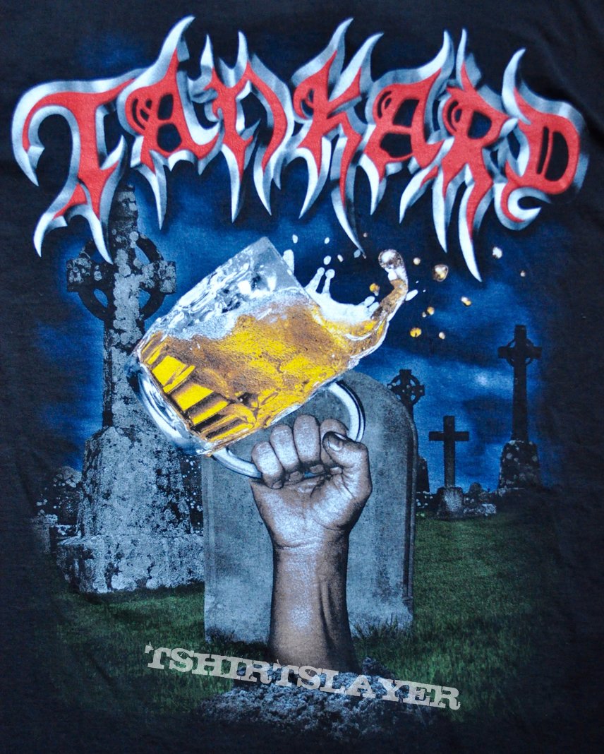 TANKARD Die With A Beer In your Hand Original Shirt