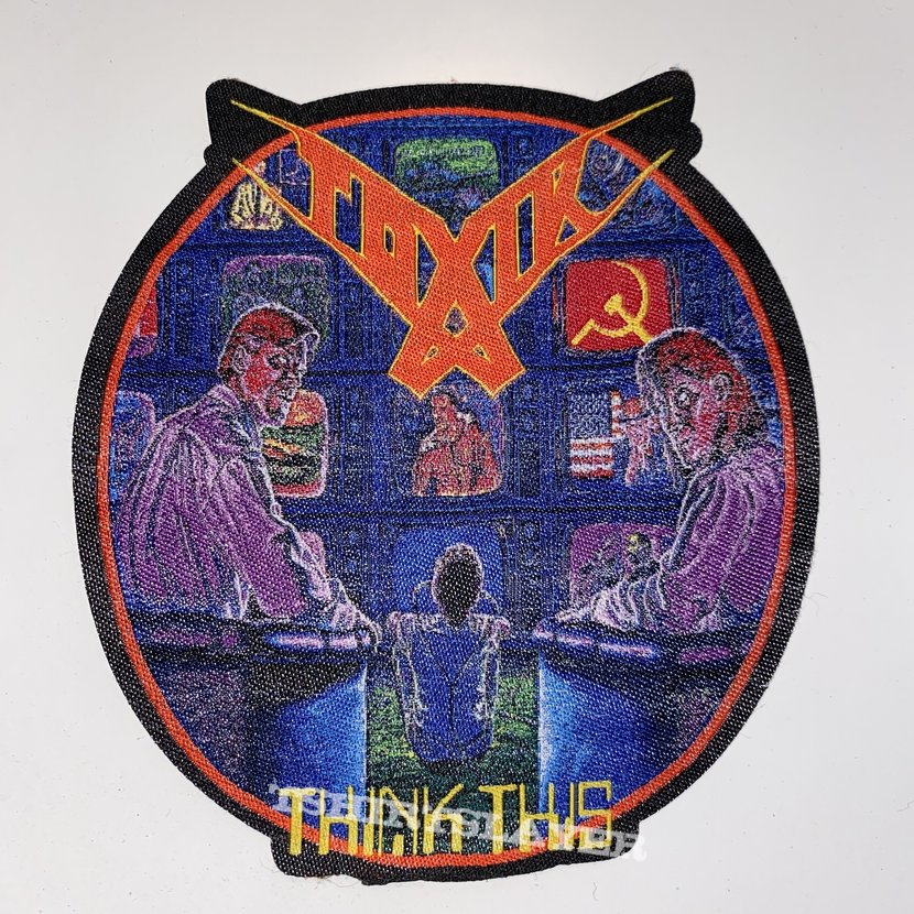 Toxik - Think This Woven Patch