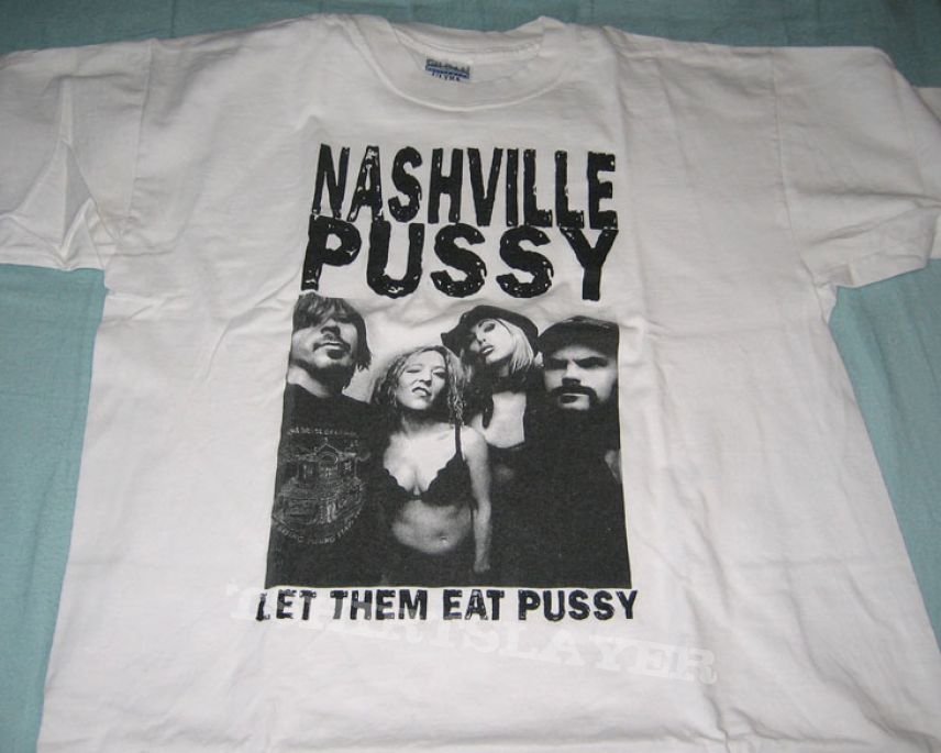 TShirt or Longsleeve - Nasville Pussy - &#039;Let Them Eat Pussy&#039; Shirt