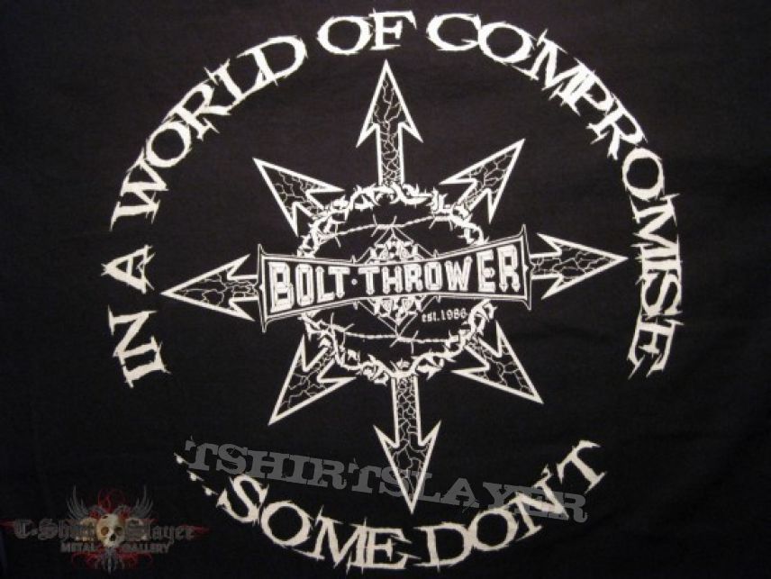 TShirt or Longsleeve - Bolt Thrower &quot;In A World Full Of Compromise -Some Don´t&quot;  2010 T-Shirt 