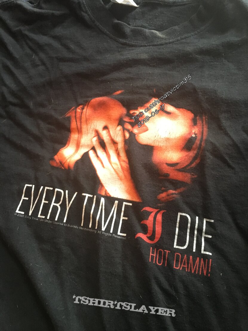 Every time I die hot damn shirt | TShirtSlayer TShirt and