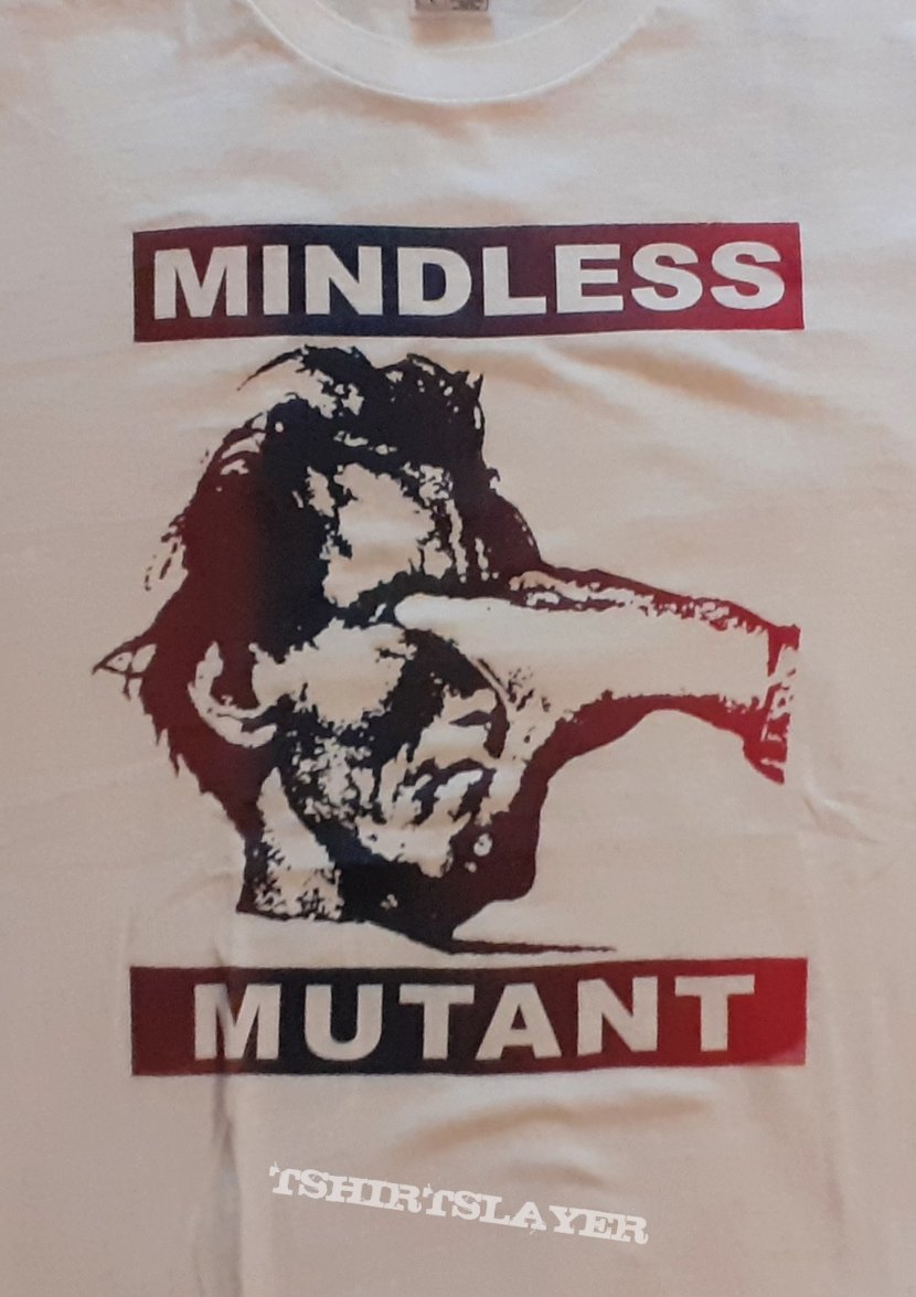 Mindless Mutant shirt