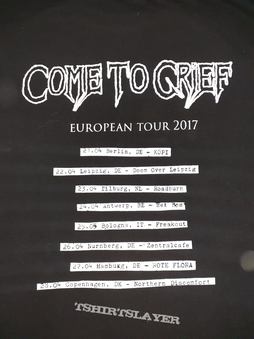 Come To Grief, European Tour 2017