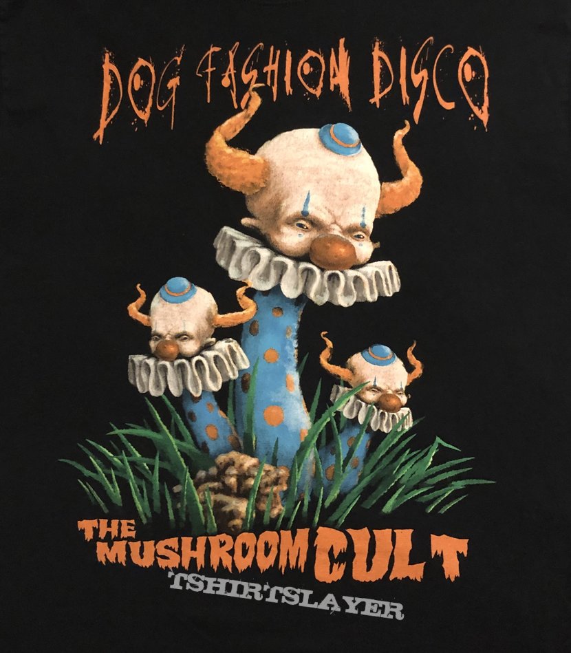 Dog Fashion Disco Mushroom Cult