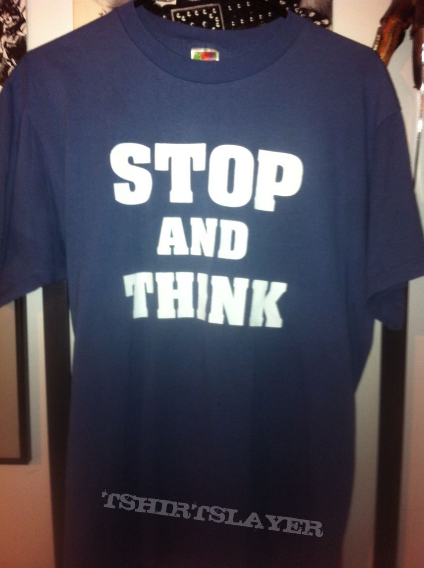 Stop and Think Tee