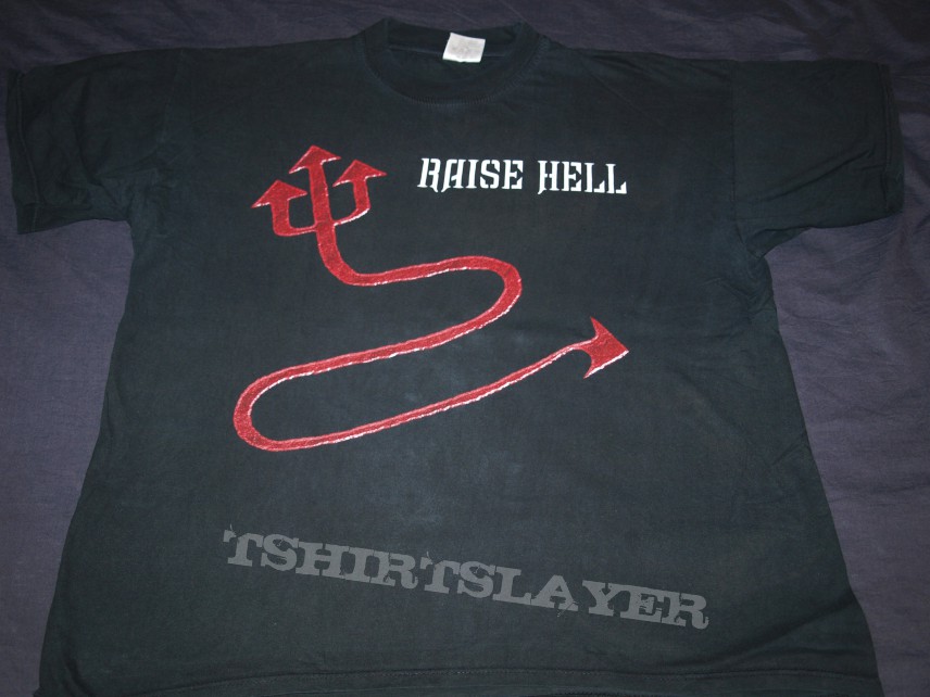 TShirt or Longsleeve - Raise Hell - Not Dead Yet