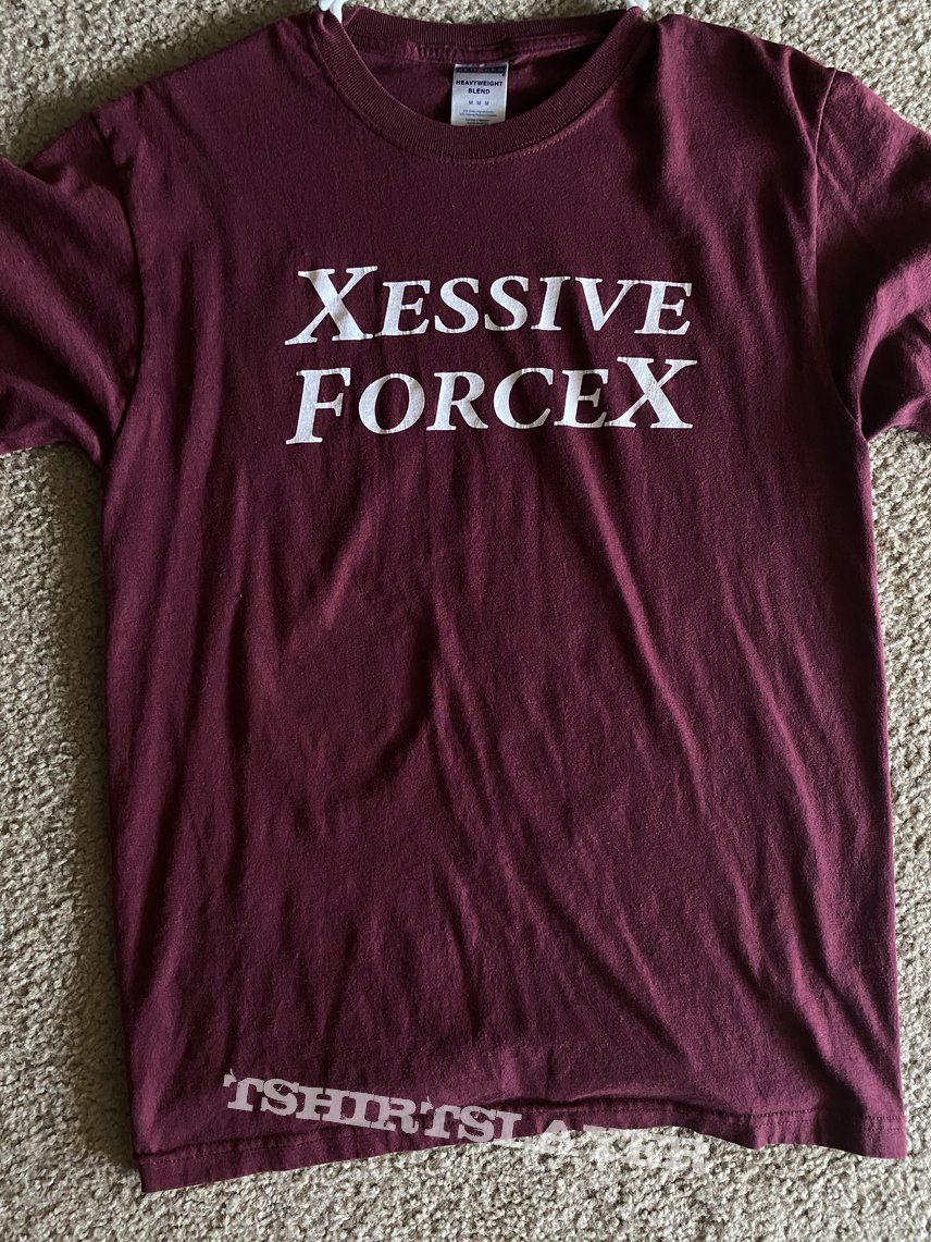 Excessive Force Xessive forceX shirt