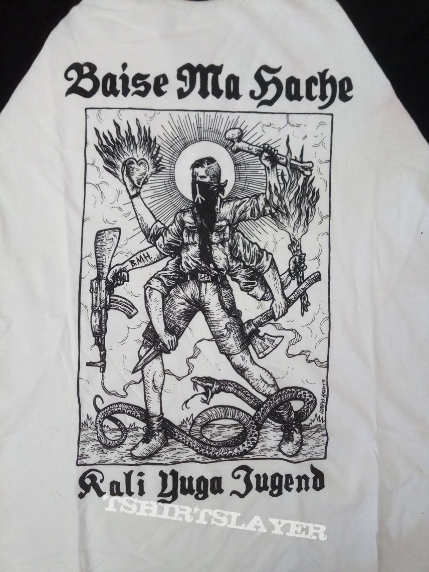 Baise Ma Hache – Kali Yuga Jugend