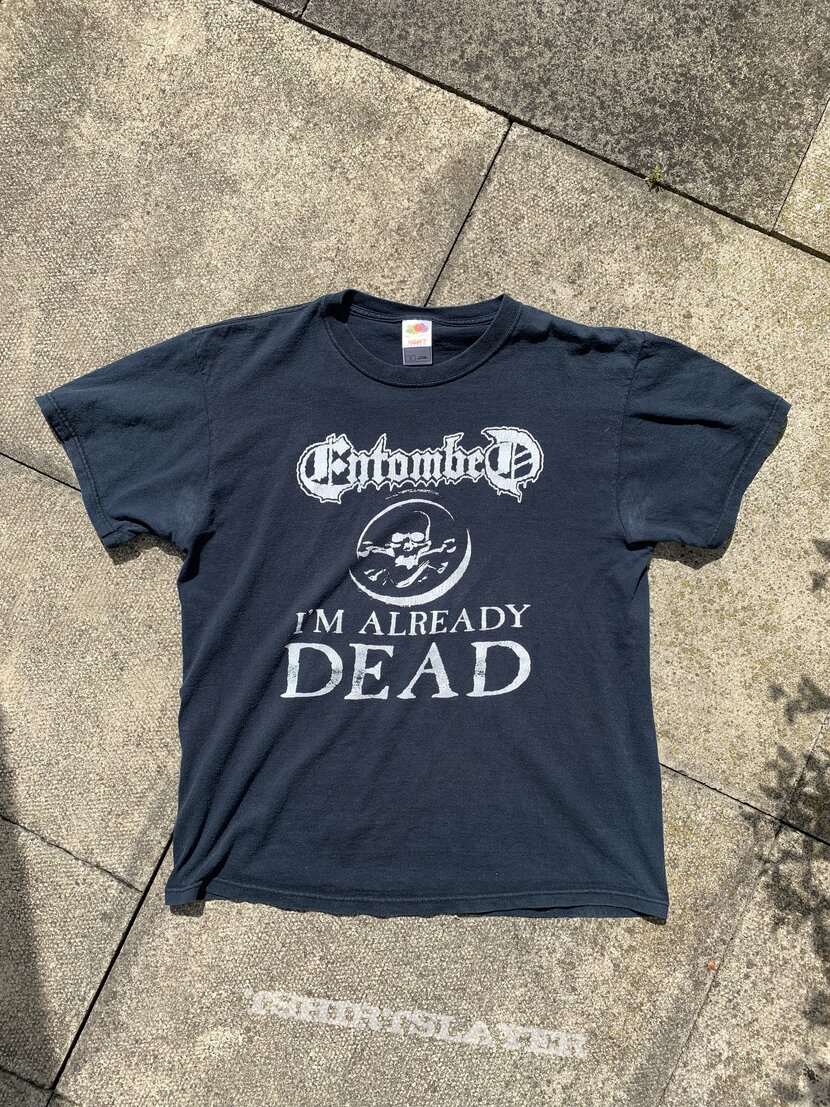 Entombed “I’m Already Dead” shirt 
