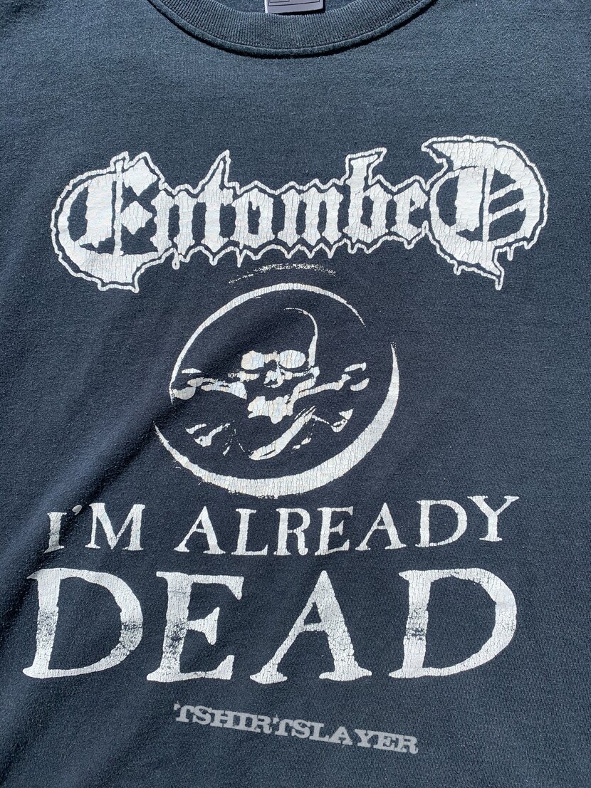 Entombed “I’m Already Dead” shirt 