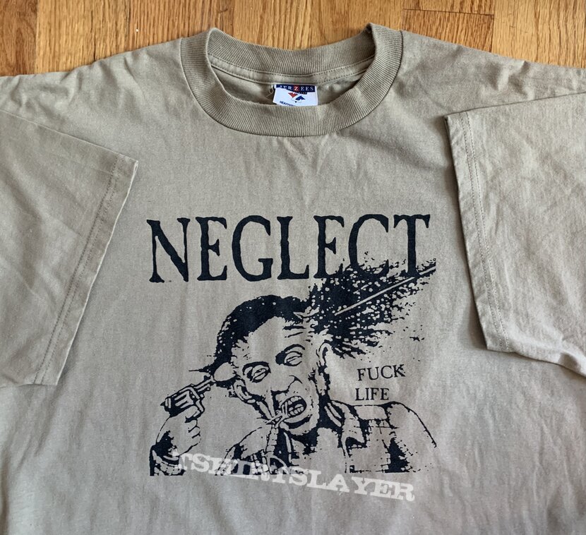 Neglect “Fuck Life” Shirt | TShirtSlayer TShirt and BattleJacket Gallery