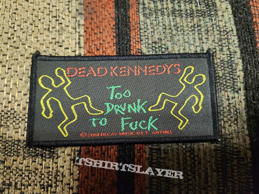 Dead kennedys to drunk to fuck mini patch 