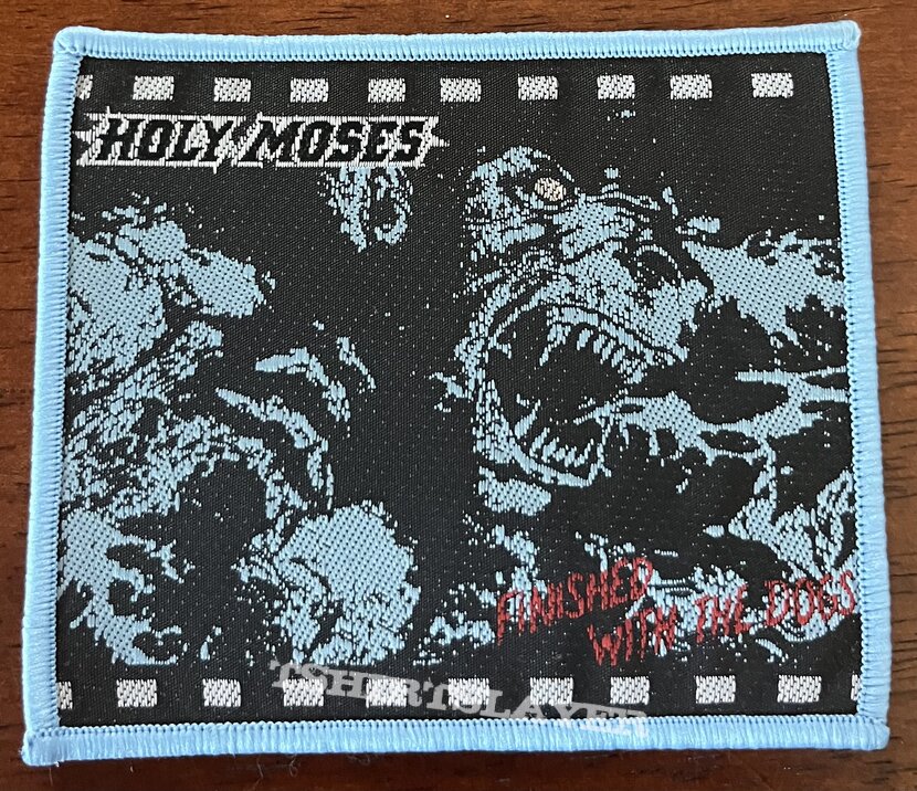 Holy Moses - Finished with the Dogs - Woven Patch