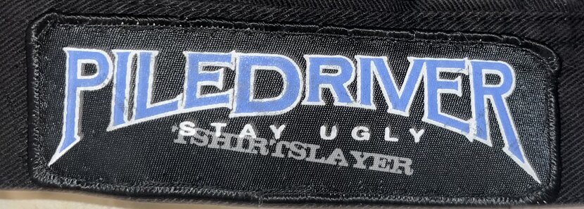 Piledriver - Stay Ugly - Printed Patch