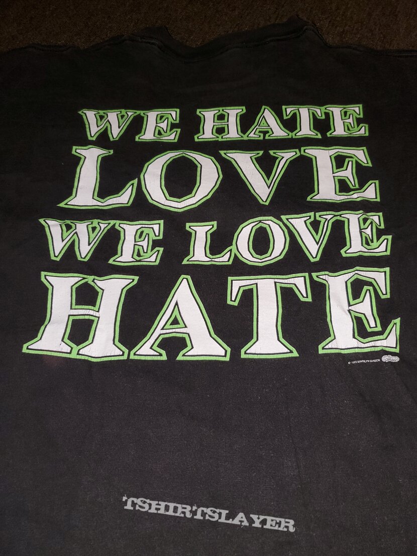 Marilyn Manson We hate love We love Hate (1995) | TShirtSlayer TShirt ...