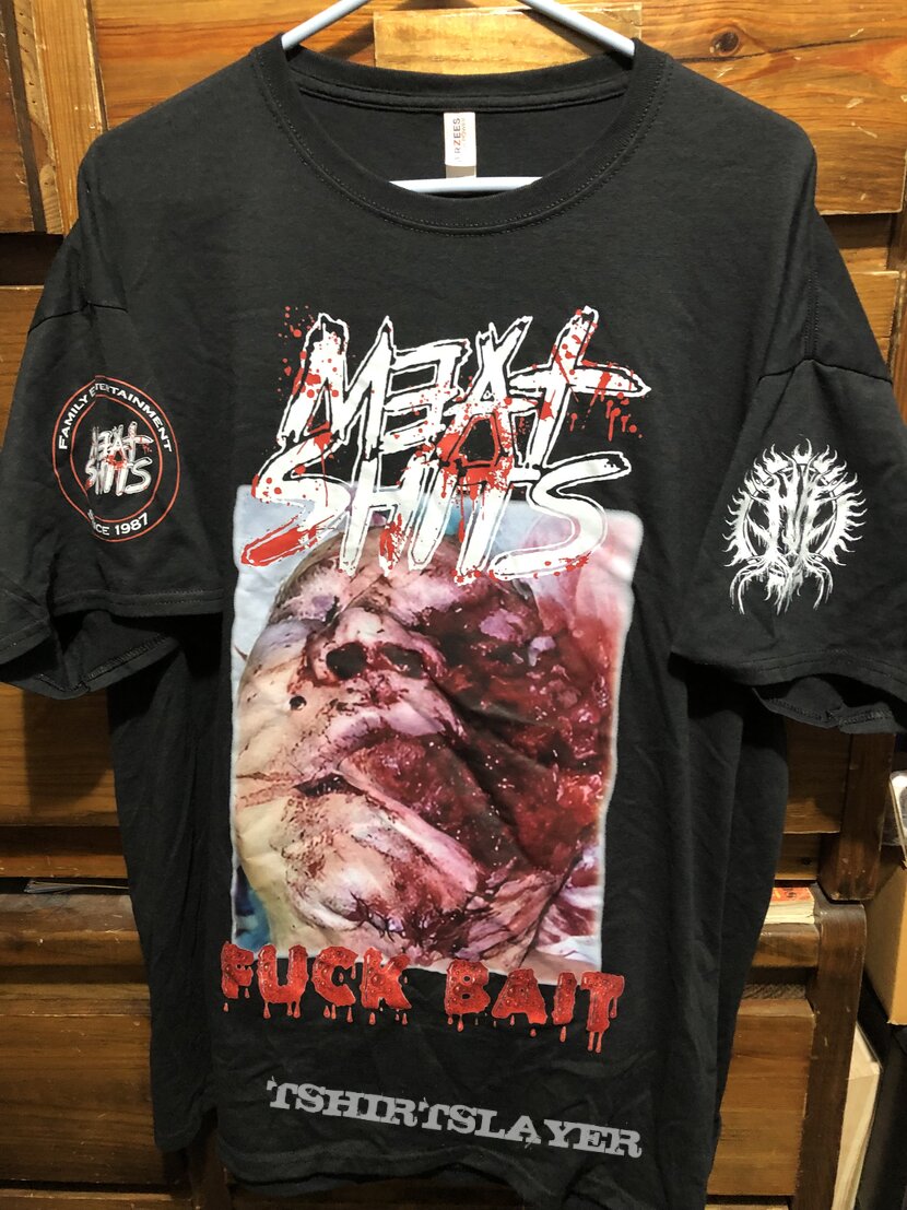 Meat Shits Fuck Bait Tee Shirt 