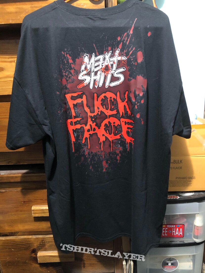 Meat Shits Fuck Face Tee Shirt