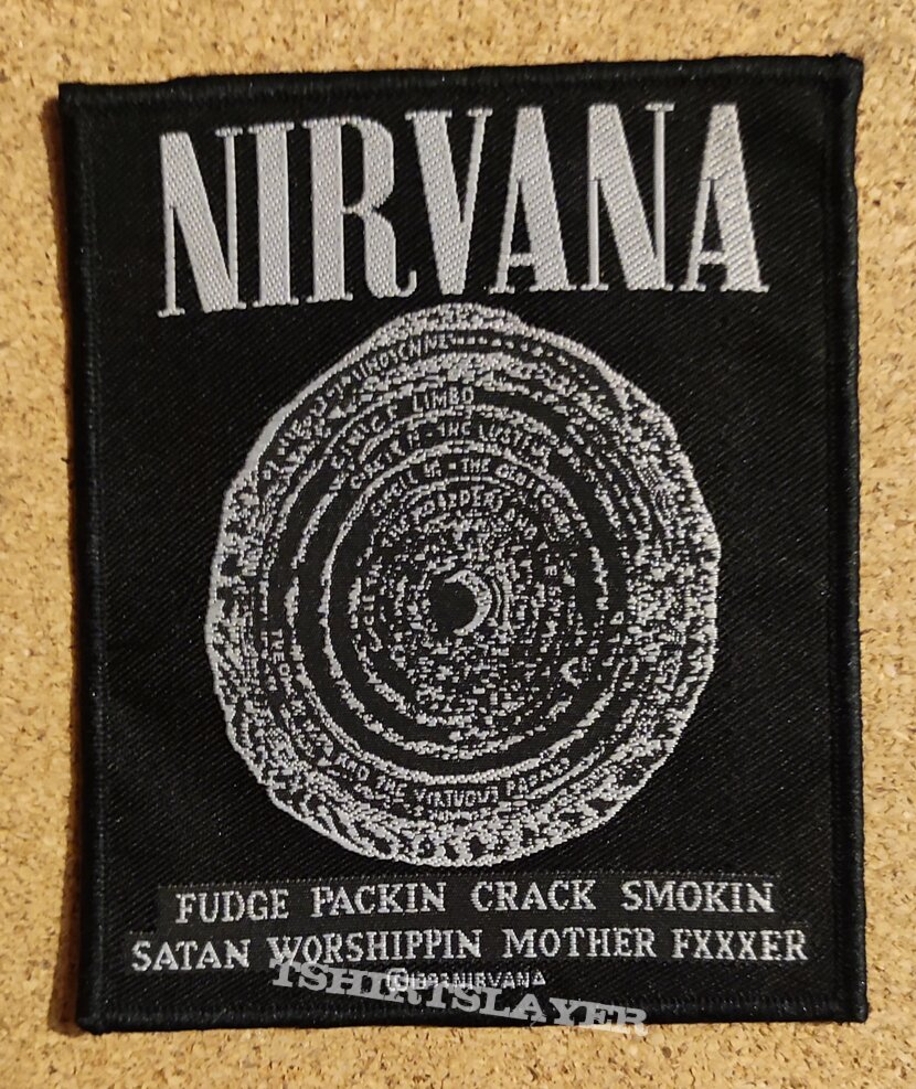 Nirvana Patch - Fudge Packin Crack Smoking Satan Worshippin Mother Fxxxer