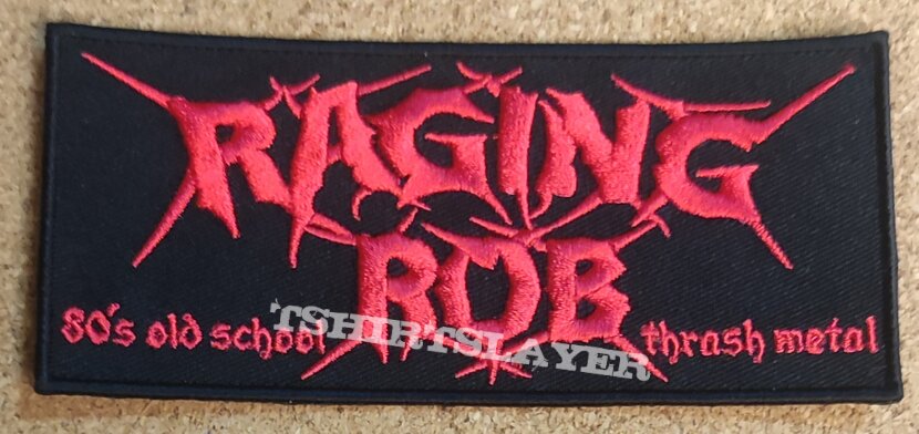 Raging Rob Patch - 80s Old School Thrash Metal