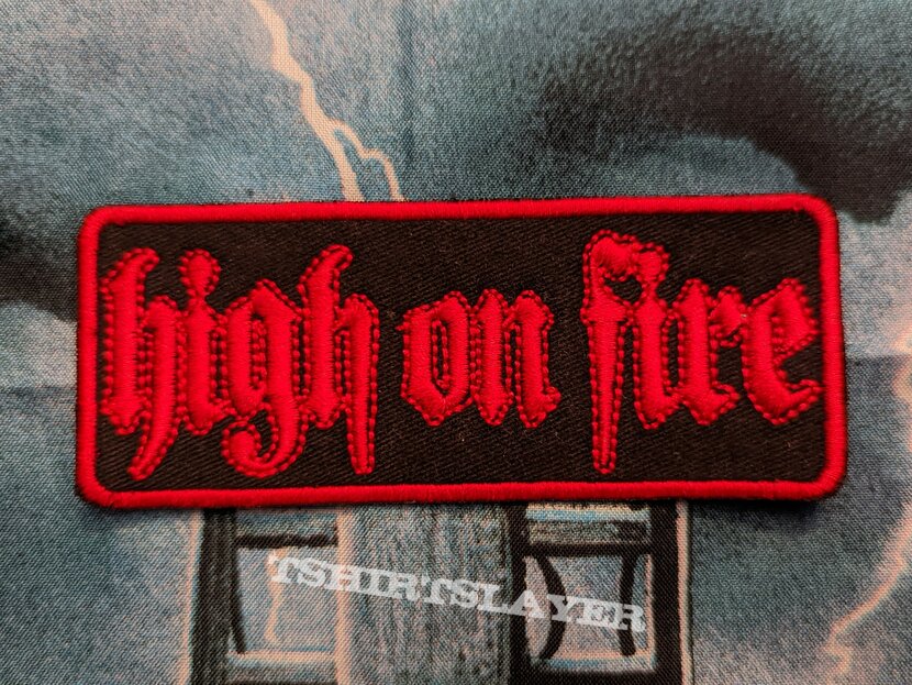 High On Fire embroidered logo patch 