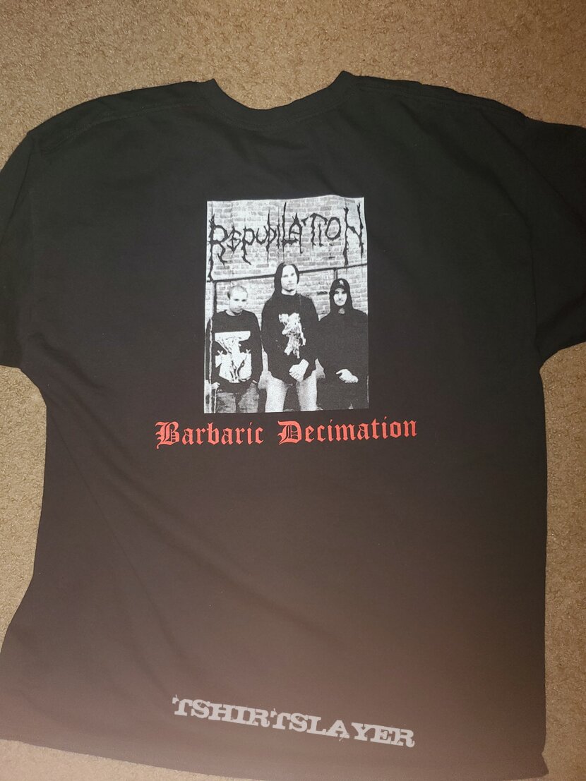 Repudilation Barbaric Decimation Shirt