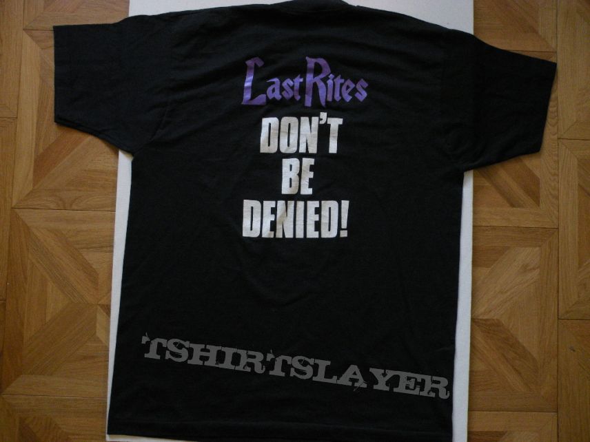 Last Rites- Don&#039;t be denied shirt
