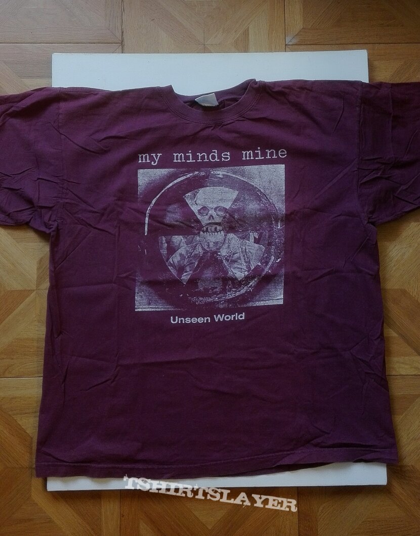 My Minds Mine- Unseen world shirt
