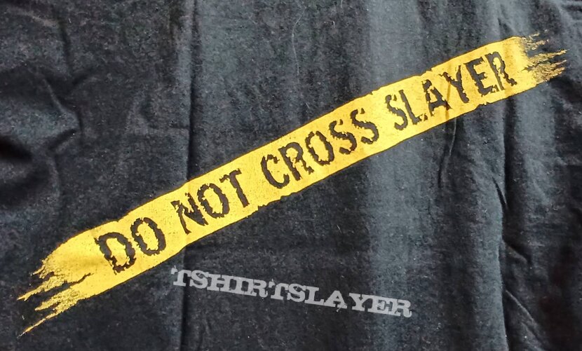 Do Not Cross Slayer Shirt