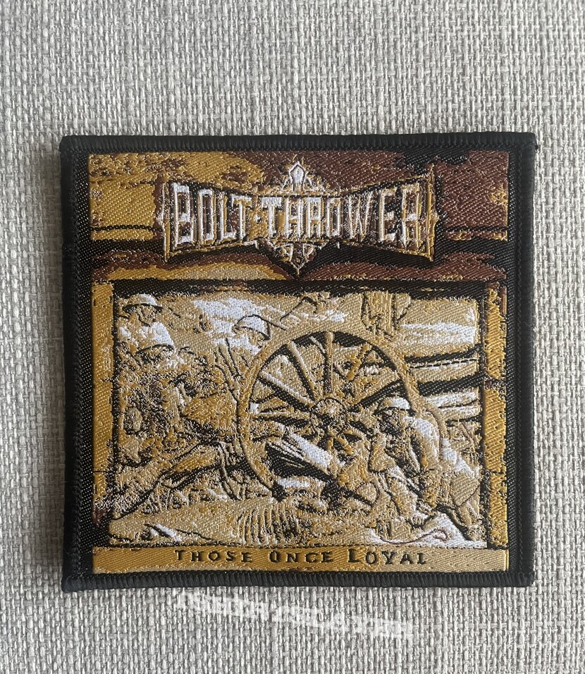 Bolt Thrower Those Once Loyal Patch