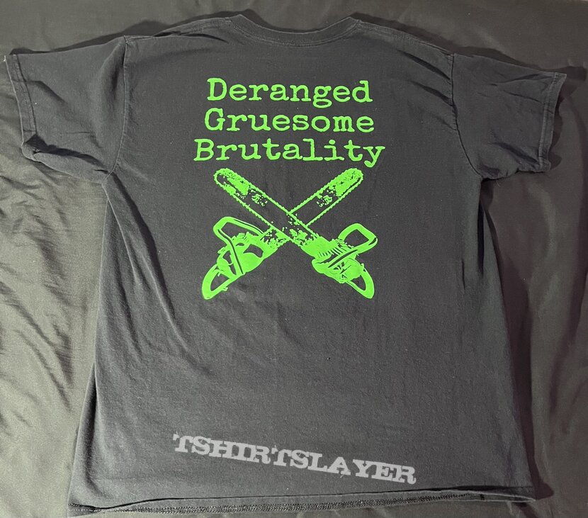Saprogenous Green Deranged Gruesome Brutality Shirt