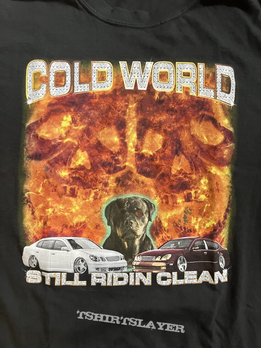 Cold World “Still Ridin Clean” tee