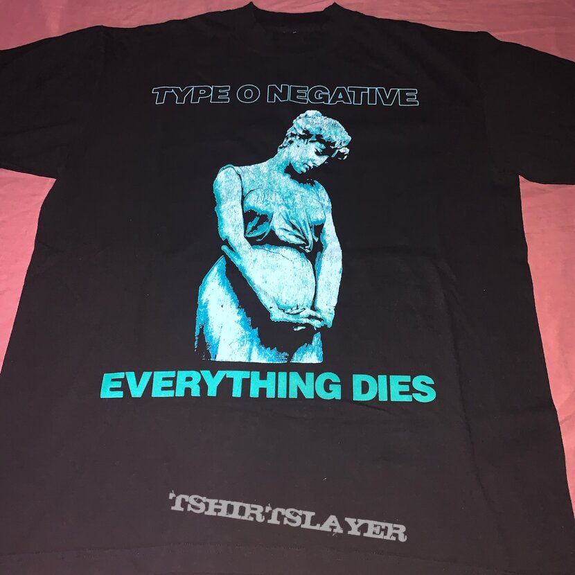 Type O Negative “Everything Dies”  TShirtSlayer TShirt and BattleJacket  Gallery