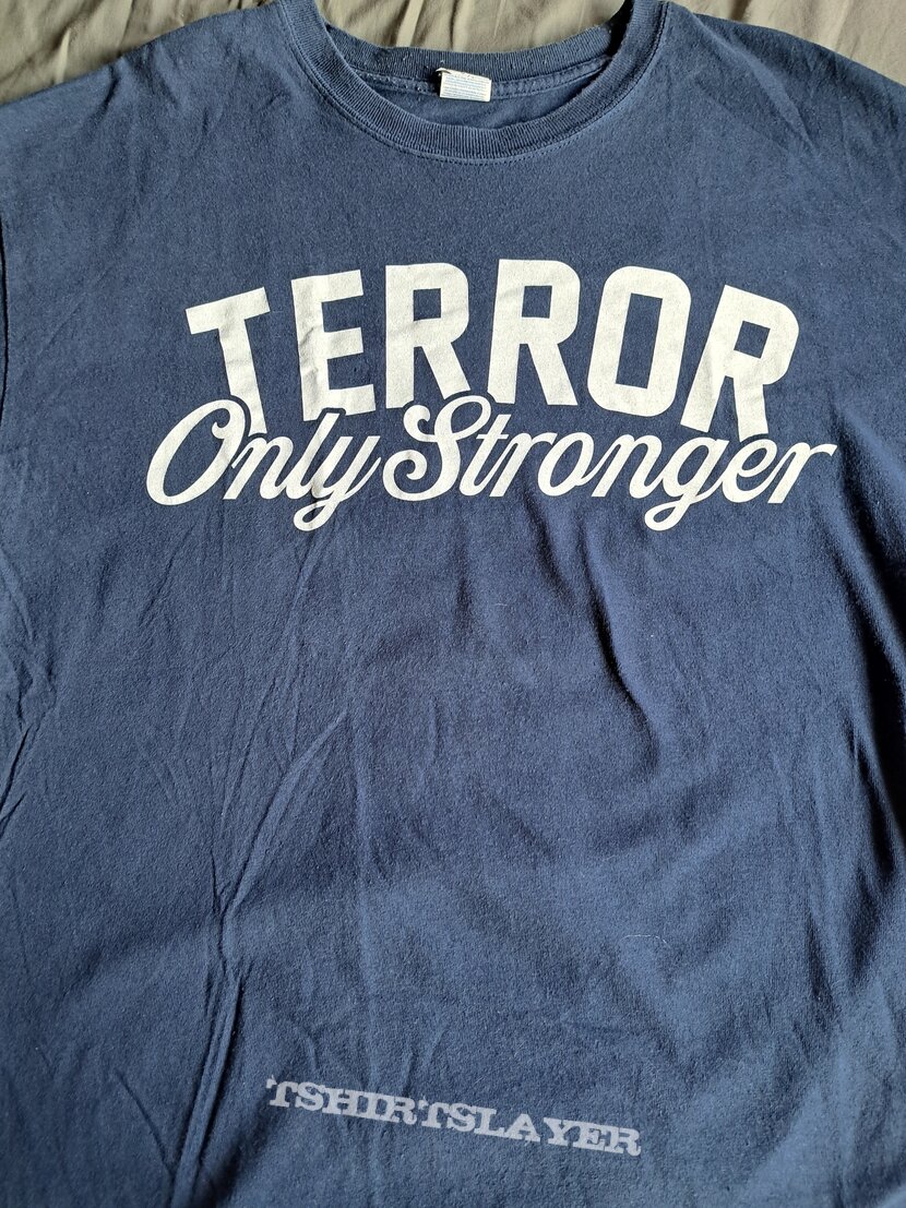 Terror Only Stronger Tshirt