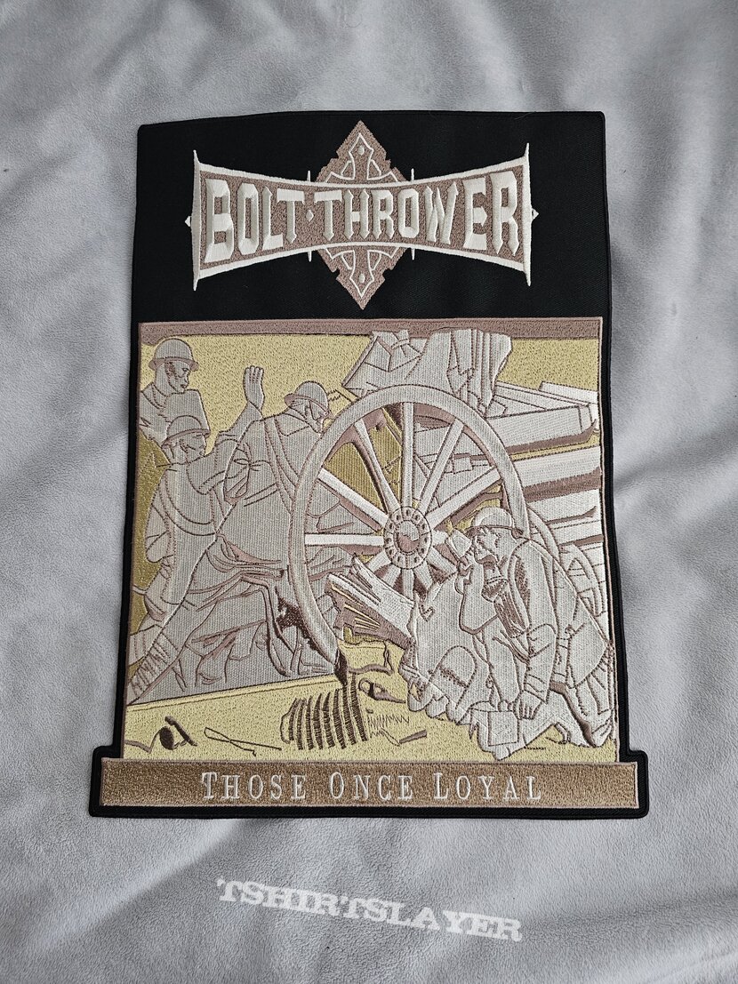 Bolt Thrower Those Once Loyal backpatch 