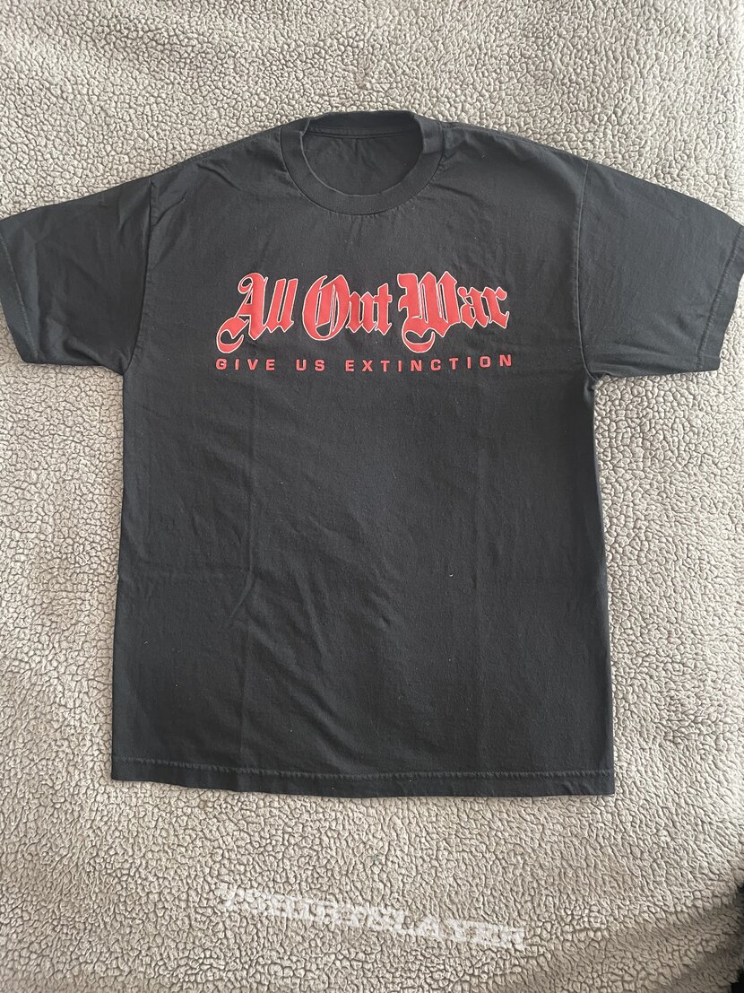 All Out War Give Us Extinction T Shirt | TShirtSlayer TShirt and  BattleJacket Gallery