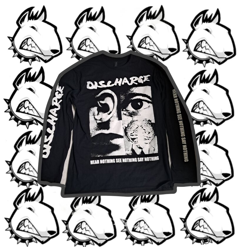 Discharge Hear nothing See nothing Say nothing Longsleeve