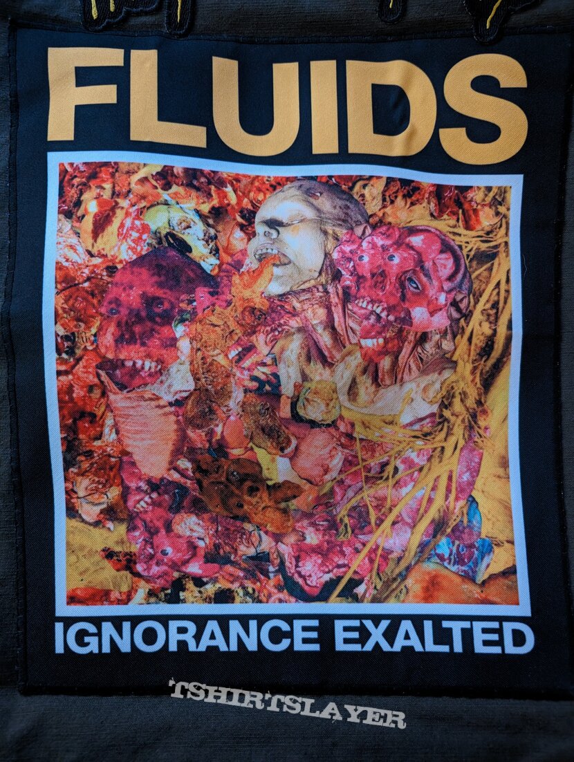 Fluids Ignorance Exalted printed back patch