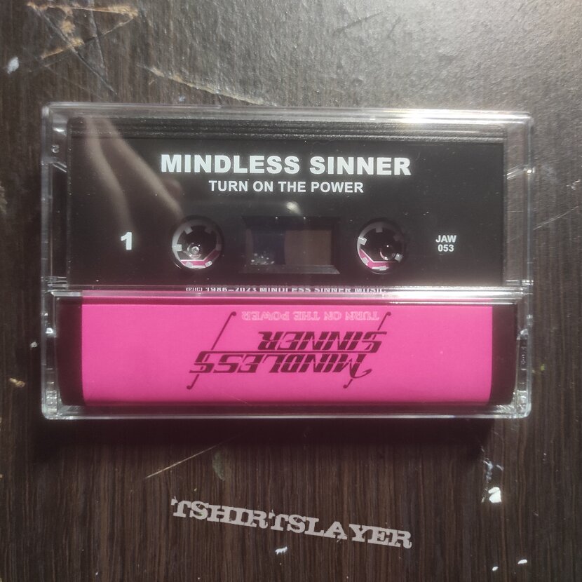 Mindless Sinner - Turn On The Power Cassette 