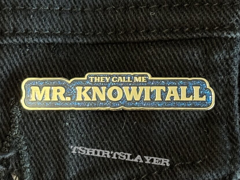 Primus “They Call Me Mr. Knowitall” Pin