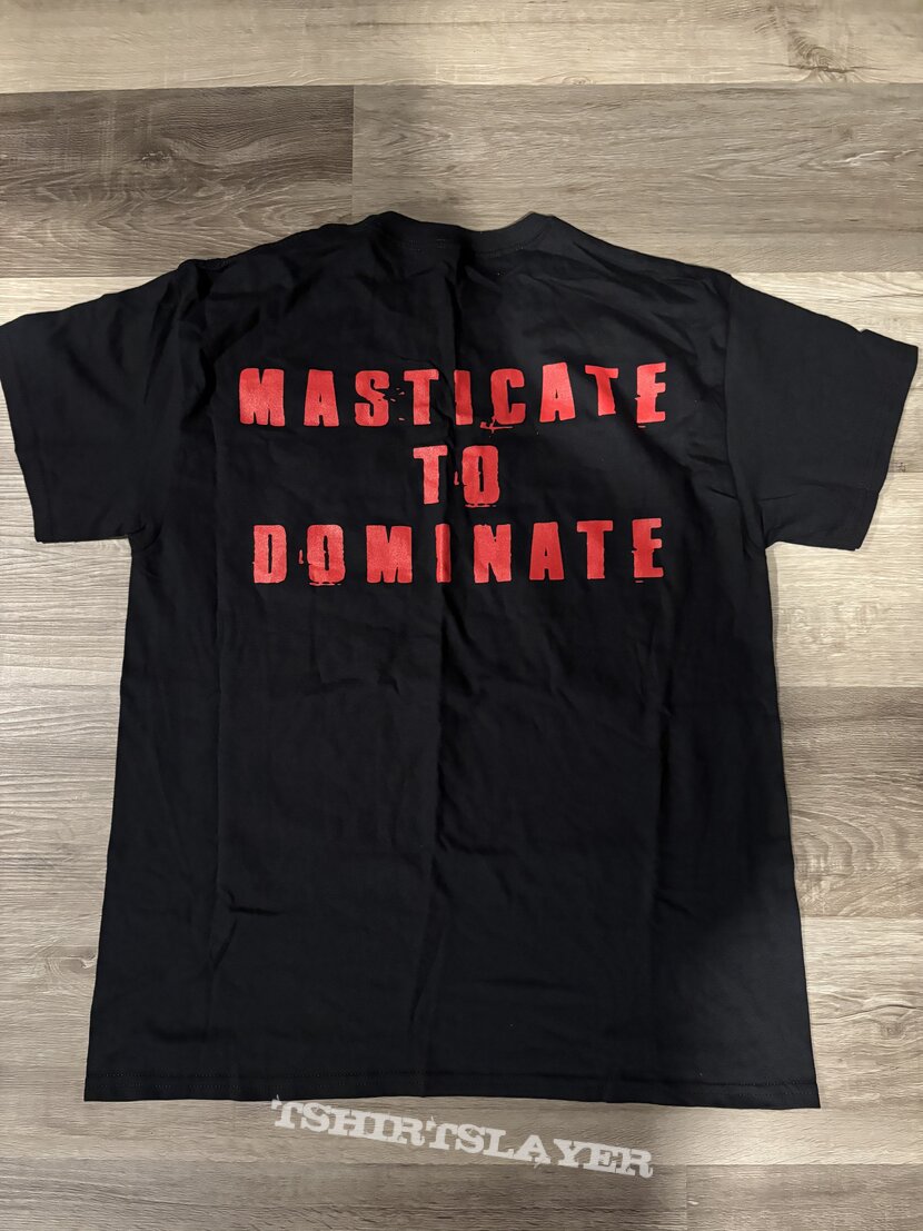 Gorgasm Masticate To Dominate T-Shirt/Back Font Gorgasm Masticate To Dominate T-Shirt/Back Font