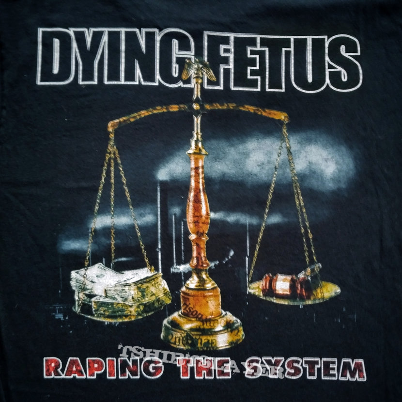 Dying Fetus - 2007 - Raping the System LS