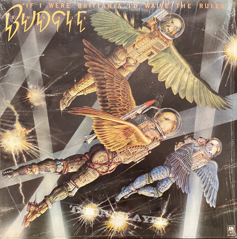 Budgie - If I We’re Brittania I’d Waive the Rules