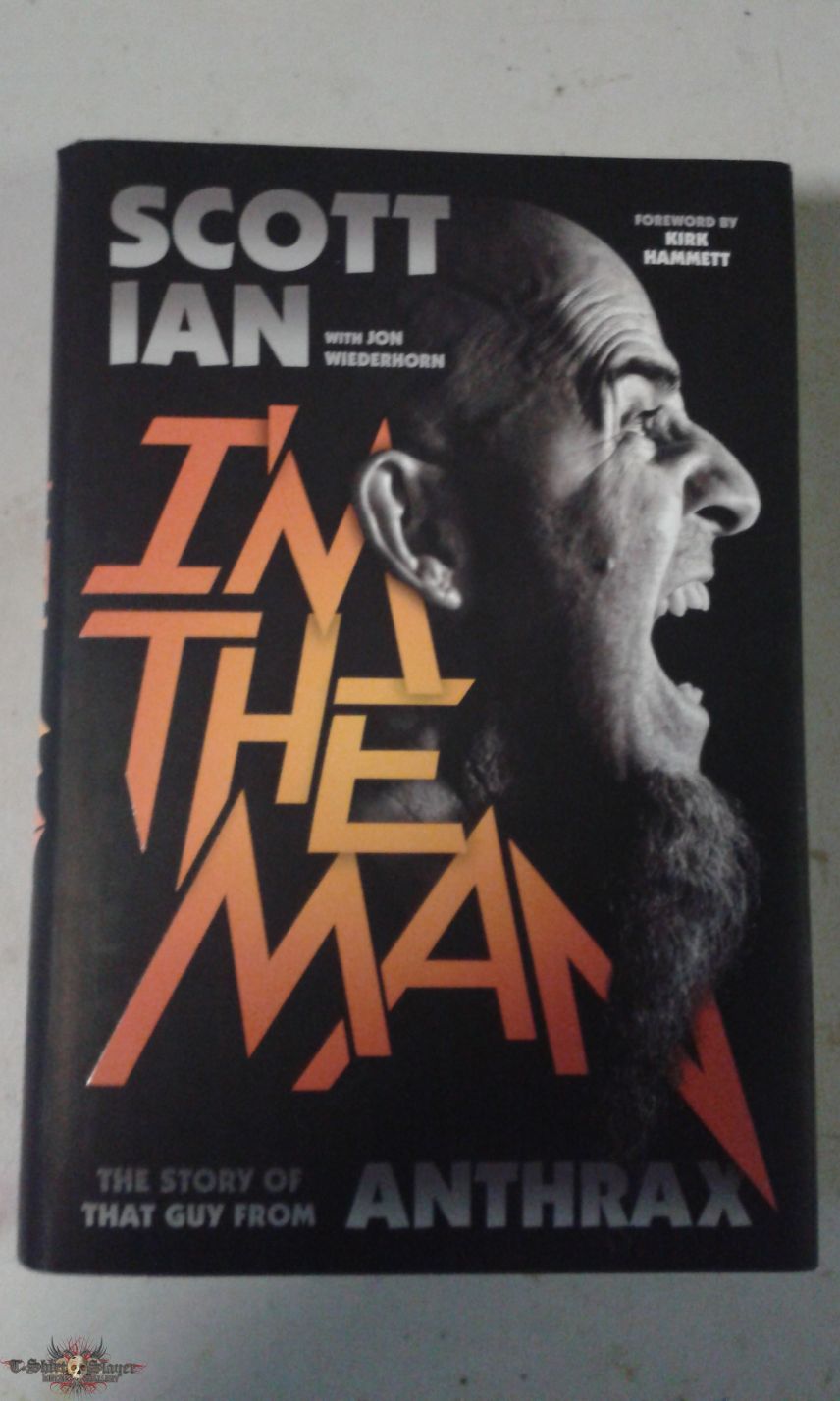 Anthrax Scott Ian - I&#039;m The Man