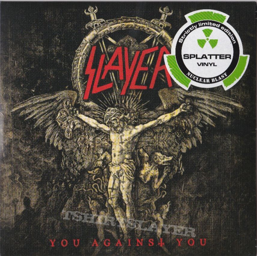 Slayer ‎– You Against You  Nuclear Blast ‎– NB 3775-1  Vinyl, 7&quot;, 45 RPM, Single, Limited Edition, Splatter Red with White 