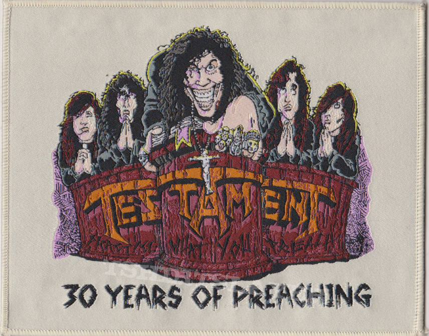 Testament Practice what you preach/ 30 years of preaching fine woven patch Testament Practice what you preach/ 30 years of preaching fine woven patch