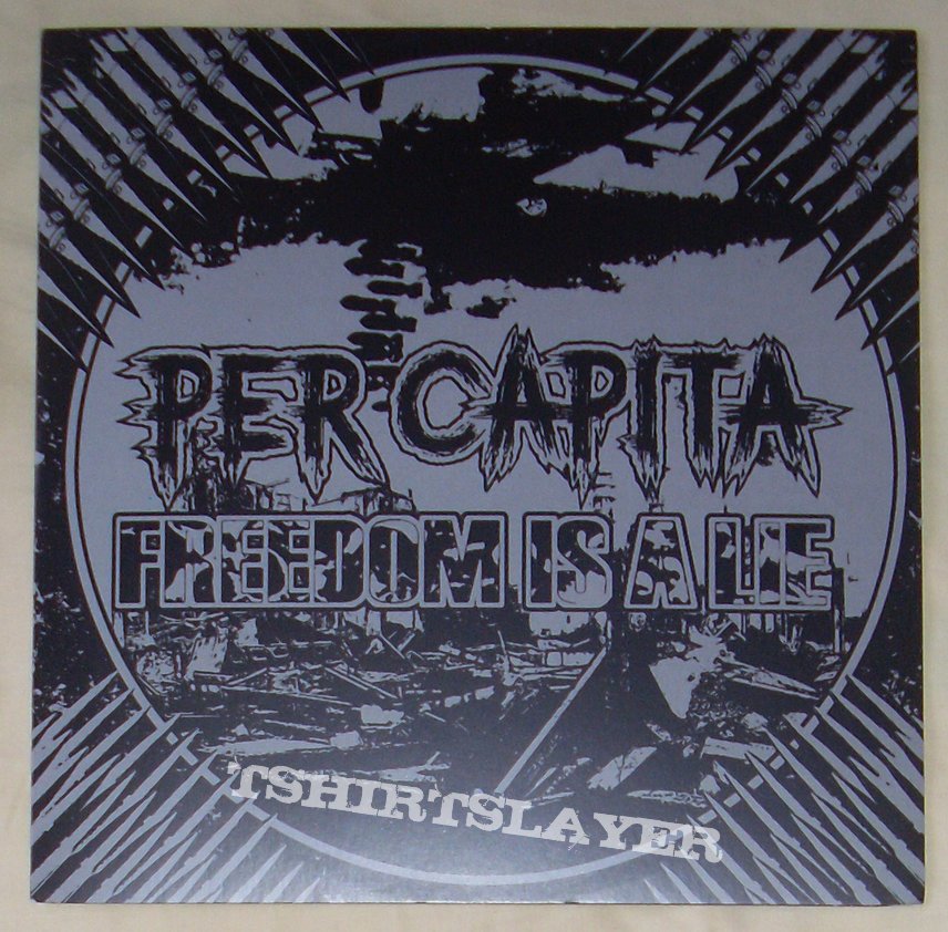 Per Capita / Freedom Is A Lie split LP 2013