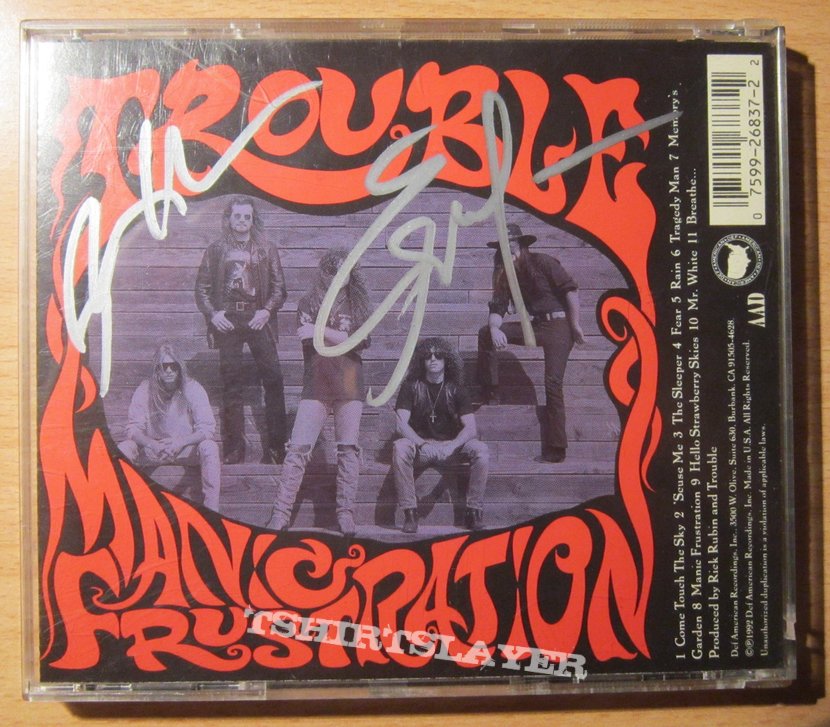 TROUBLE - Manic frustration signed CD 1992