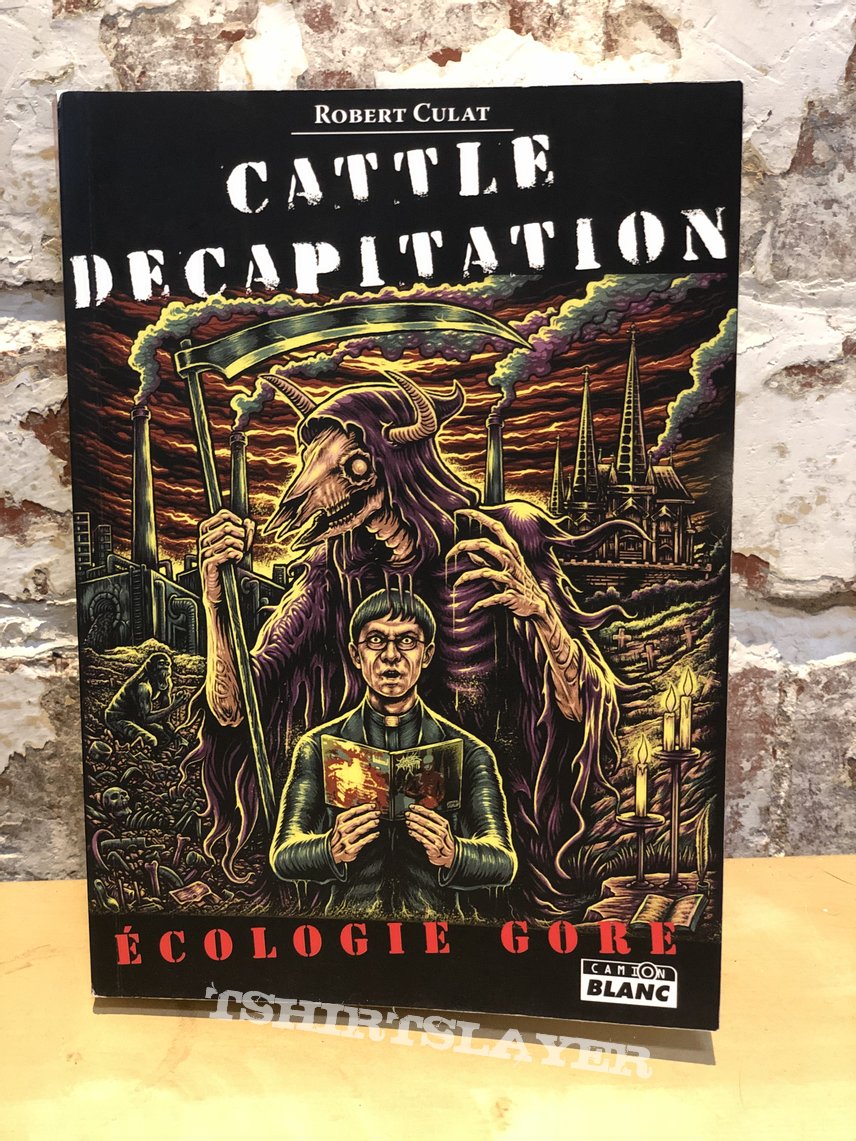 Cattle Decapitation Ecologie Gore Book written by Robert Culat